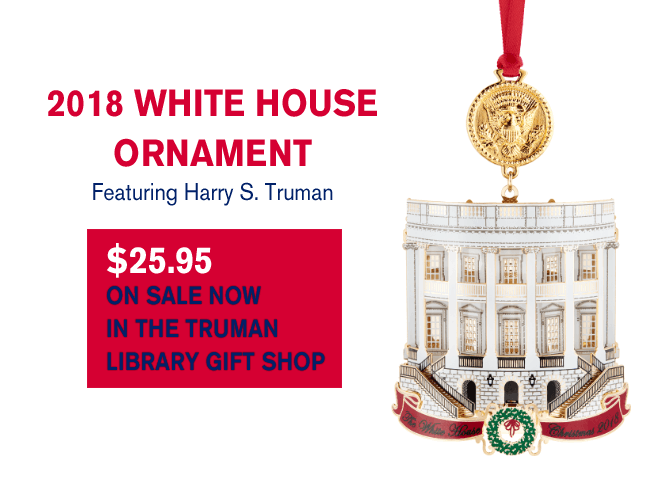 2018 White House Ornament | Truman Library Institute
